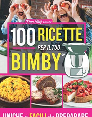 Ricettario Bimby: Libro Ricette Bimby - Il Super Ricettario Bimby