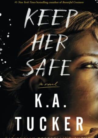 Keep Her Safe: A Novel