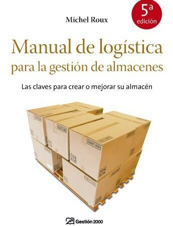 Manual de logística para la gestión de almacenes by Amazon.co.uk(1905-07-07)