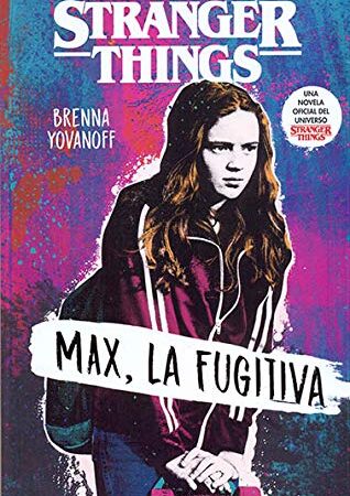 Stranger Things: Max, la fugitiva (GRAN TRAVESIA)